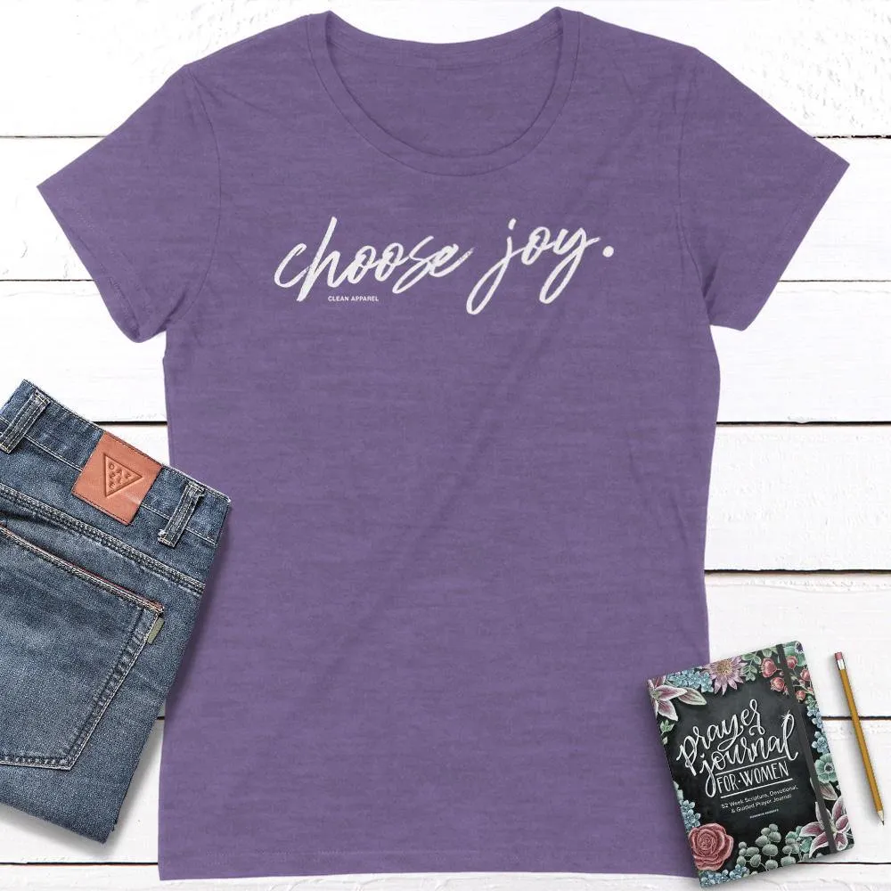 Choose Joy Ladies Fit Tees