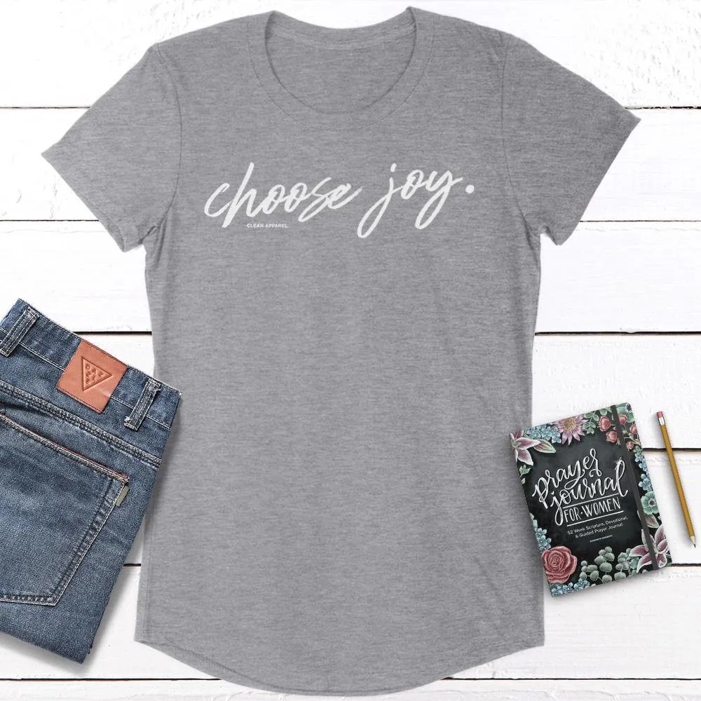 Choose Joy Ladies Fit Tees