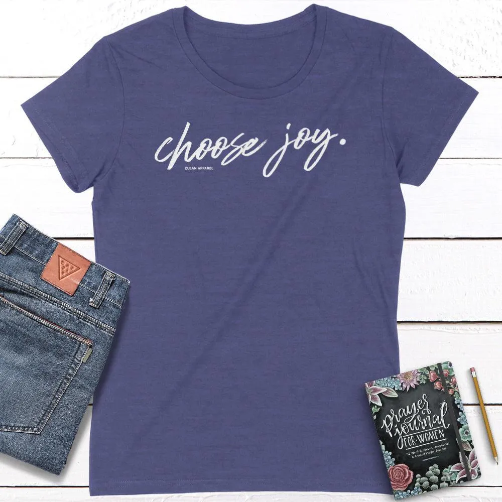 Choose Joy Ladies Fit Tees