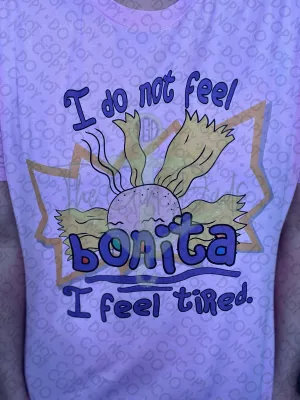 I Do Not Feel Bonita Top Design