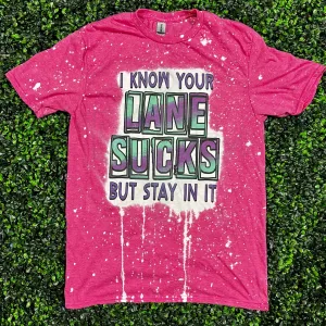 I Know Your Lane Sucks Top Design